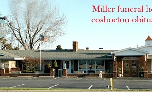 miller funeral home coshocton obituaries