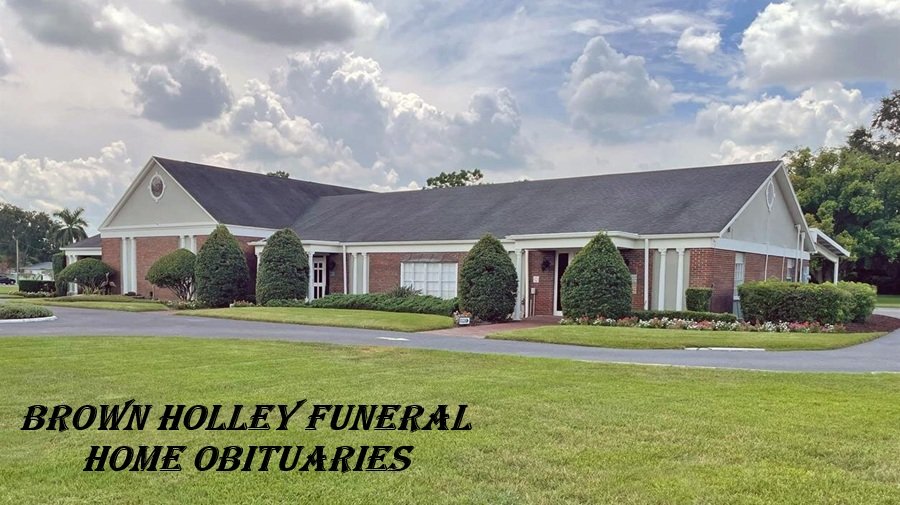 Brown Holley Funeral Home Obituaries