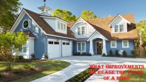What Improvements Increase the Value of a Home